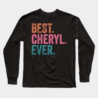 Best Cheryl Ever Long Sleeve T-Shirt